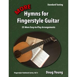 Young, Doug More Hymns for Fingerstyle Guitar (Fingerstyle Fakebook) Young, Doug More Hymns for Fingerstyle Guitar (Fingerstyle Fakebook)