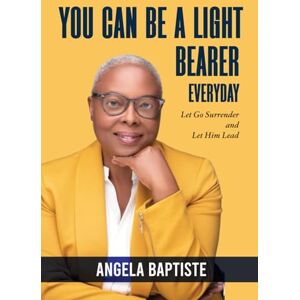 Baptiste, Angela You Can Be a Light Bearer: A Devotional Journal for Jesus Every Day Baptiste, Angela You Can Be a Light Bearer: A Devotional Journal for Jesus Every Day