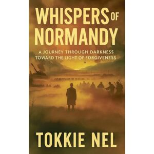 Nel, Tokkie Whispers of Normandy Nel, Tokkie Whispers of Normandy