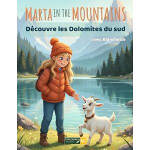 CARDOSO, Marta Marta in the Mountains découvre les Dolomites du sud: Une aventure de randonnée dans les Dolomites CARDOSO, Marta Marta in the Mountains découvre les Dolomites du sud: Une aventure de randonnée dans les Dolomites