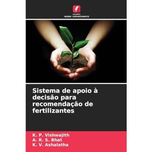 Vishwajith, K. P. Sistema de apoio à decisão para recomendação de fertilizantes Vishwajith, K. P. Sistema de apoio à decisão para recomendação de fertilizantes