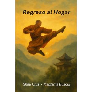 Cruz, Shifu Jose María Shaolin, tierra de Peregrinos: Regreso al Hogar Cruz, Shifu Jose María Shaolin, tierra de Peregrinos: Regreso al Hogar