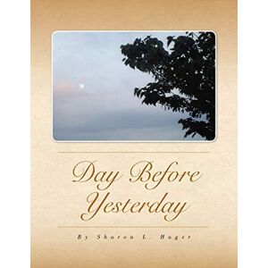 Hager, Sharon L Day Before Yesterday: Life on the Farm Hager, Sharon L Day Before Yesterday: Life on the Farm