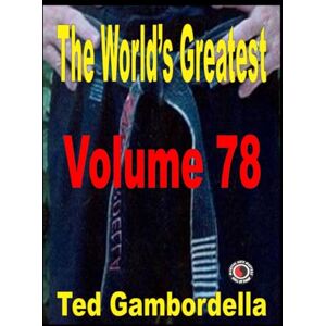 Gambordella, Ted The World's Greatest Volume 78 Gambordella, Ted The World's Greatest Volume 78