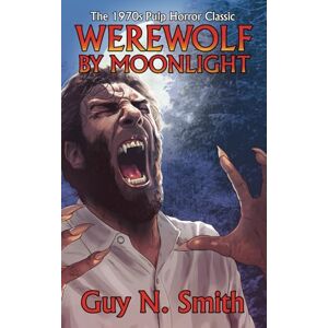Smith, Guy N. Werewolf by Moonlight (Werewolf Series) Smith, Guy N. Werewolf by Moonlight (Werewolf Series)