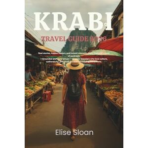 Sloan, Elise Krabi travel guide 2026: Real stories, hidden flavors, and honest moments from Thailand’s coast of contrasts→ Grounded and story-driven — ideal for travelers who love culture, authenticity, and small Sloan, Elise Krabi travel guide 2026: Real stories, hidden flavors, and honest moments from Thailand’s coast of contrasts→ Grounded and story-driven — ideal for travelers who love culture, authenticity, and small