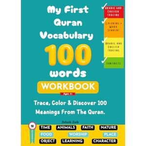 ZAIB, SOHAIB My First Quran Vocabulary Book: Trace, Color & Discover 100 Quranic Word Meanings With Word Searches, Arabic & English Tracing ZAIB, SOHAIB My First Quran Vocabulary Book: Trace, Color & Discover 100 Quranic Word Meanings With Word Searches, Arabic & English Tracing