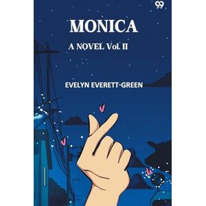 Everett-Green, Evelyn MonicaA Novel Vol. II (Edition1) Everett-Green, Evelyn MonicaA Novel Vol. II (Edition1)