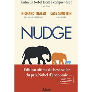Sunstein, Cass. R. Nudge, édition mise à jour et augmentée: Édition ultime du best-seller du prix Nobel d’économie Sunstein, Cass. R. Nudge, édition mise à jour et augmentée: Édition ultime du best-seller du prix Nobel d’économie