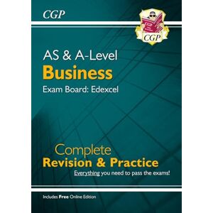 CGP Books New A-Level and AS Business: Edexcel Complete Revision & Practice with Online Edition (CGP A-Level Business) CGP Books New A-Level and AS Business: Edexcel Complete Revision & Practice with Online Edition (CGP A-Level Business)