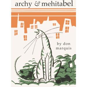 Marquis, Don archy and mehitabel Marquis, Don archy and mehitabel