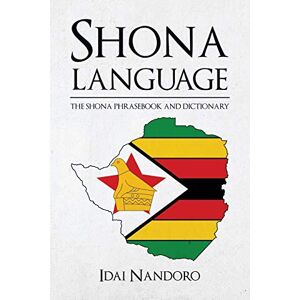 Nandoro, Idai Shona Language: The Shona Phrasebook and Dictionary Nandoro, Idai Shona Language: The Shona Phrasebook and Dictionary