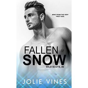 Vines, Jolie Fallen Snow (Wild Scots, #4) Vines, Jolie Fallen Snow (Wild Scots, #4)