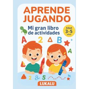 LUKALU Aprende jugando: Mi gran libro de actividades: Trazos, letras, números, lógica, emociones y más – Inspirado en Montessori LUKALU Aprende jugando: Mi gran libro de actividades: Trazos, letras, números, lógica, emociones y más – Inspirado en Montessori