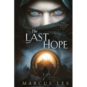 Lee The Last Hope: An Epic Fantasy Adventure (The Chosen) Lee The Last Hope: An Epic Fantasy Adventure (The Chosen)