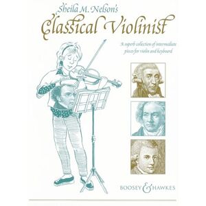 Le Violiniste classique de Sheila M. Nelson: A superb collection of intermediate pieces. violin and piano. Le Violiniste classique de Sheila M. Nelson: A superb collection of intermediate pieces. violin and piano.