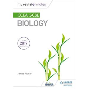 Napier, James My Revision Notes: CCEA GCSE Biology Napier, James My Revision Notes: CCEA GCSE Biology