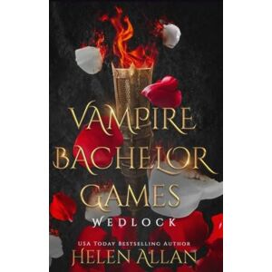 Allan, Helen Vampire Bachelor Games: Wedlock Allan, Helen Vampire Bachelor Games: Wedlock