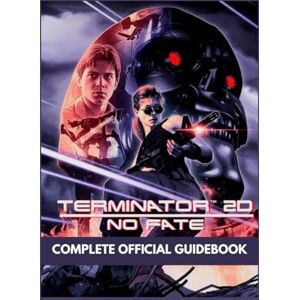 PRESS, MASTERYPATH TERMINATOR 2D NO FATE COMPLETE OFFICIAL GUIDEBOOK PRESS, MASTERYPATH TERMINATOR 2D NO FATE COMPLETE OFFICIAL GUIDEBOOK