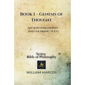Silva Book 1 – Genesis of Thought: Ancient Philosophy and Founding Texts (Compendium of Philosophy and Theology) Silva Book 1 – Genesis of Thought: Ancient Philosophy and Founding Texts (Compendium of Philosophy and Theology)