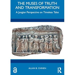 Chinen, Allan B. The Muses of Truth and Transformation: A Jungian Perspective on Timeless Tales Chinen, Allan B. The Muses of Truth and Transformation: A Jungian Perspective on Timeless Tales