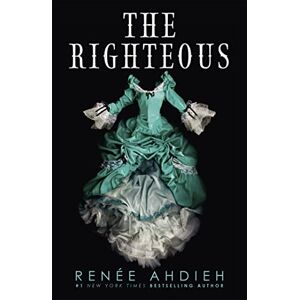 Ahdieh, Renée The Righteous: The third instalment in the The Beautiful series from the New York Times bestselling author of The Wrath and the Dawn Ahdieh, Renée The Righteous: The third instalment in the The Beautiful series from the New York Times bestselling author of The Wrath and the Dawn