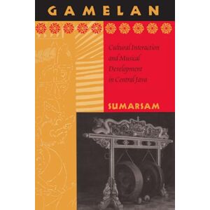 Sumarsam, . Gamelan: Cultural Interaction and Musical Development in Central Java (Chicago Studies in Ethnomusicology) Sumarsam, . Gamelan: Cultural Interaction and Musical Development in Central Java (Chicago Studies in Ethnomusicology)
