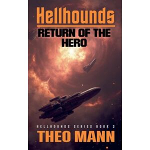 Mann, Theo Return of the Hero: 4 (Hellhounds) Mann, Theo Return of the Hero: 4 (Hellhounds)