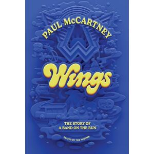 McCartney, Paul Wings: The Story of a Band on the Run McCartney, Paul Wings: The Story of a Band on the Run
