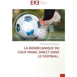 Ahmed La Biomécanique Du Coup Franc Direct Dans Le Football Ahmed La Biomécanique Du Coup Franc Direct Dans Le Football
