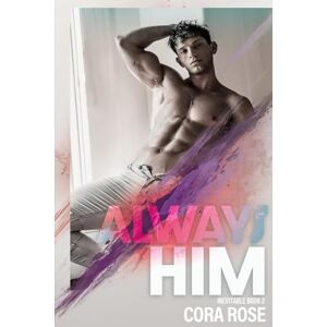 Rose, Cora Always Him Rose, Cora Always Him