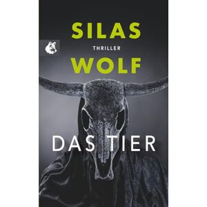 Wolf, Silas Das Tier: Thriller Der neunte Fall für Jonas Starck Wolf, Silas Das Tier: Thriller Der neunte Fall für Jonas Starck