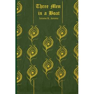 Jerome, Jerome K. Three Men in a Boat: Illustrated and annotated Jerome, Jerome K. Three Men in a Boat: Illustrated and annotated
