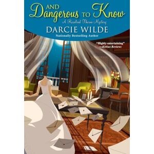 Wilde, Darcie And Dangerous to Know: 3 (Rosalind Thorne Mystery) Wilde, Darcie And Dangerous to Know: 3 (Rosalind Thorne Mystery)