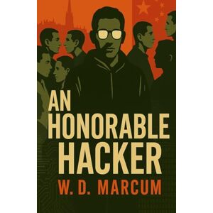 Marcum, W. D. An Honorable Hacker (The L0ck$ley Series) Marcum, W. D. An Honorable Hacker (The L0ck$ley Series)