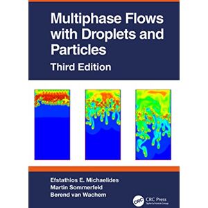 CRC Press Multiphase Flows with Droplets and Particles, Third Edition CRC Press Multiphase Flows with Droplets and Particles, Third Edition