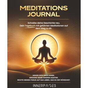 Pages, Inner Innerpages – Tagebuch für Erwachsene mit geführten Meditationen Journal Buch für Persönlichkeitsentwicklung: Achtsamkeits- & Dankbarkeitstagebuch für mehr Selbstliebe im Alltag Pages, Inner Innerpages – Tagebuch für Erwachsene mit geführten Meditationen Journal Buch für Persönlichkeitsentwicklung: Achtsamkeits- & Dankbarkeitstagebuch für mehr Selbstliebe im Alltag