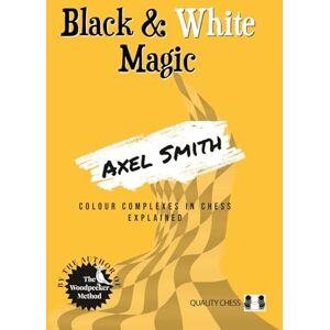 GM Axel Smith Black and White Magic GM Axel Smith Black and White Magic