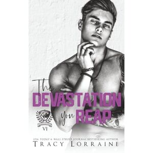 Lorraine, Tracy The Devastation You Reap: A Dark College Bully Romance: 6 (Maddison Kings University) Lorraine, Tracy The Devastation You Reap: A Dark College Bully Romance: 6 (Maddison Kings University)