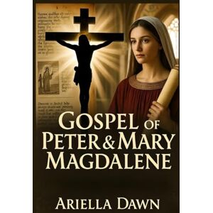 Dawn, Ariella Gospel of Peter & Mary Magdalene: Early Church Fathers’ Responses, Peter Lombard Influence & The Book of Giants’ Forgotten Role Dawn, Ariella Gospel of Peter & Mary Magdalene: Early Church Fathers’ Responses, Peter Lombard Influence & The Book of Giants’ Forgotten Role
