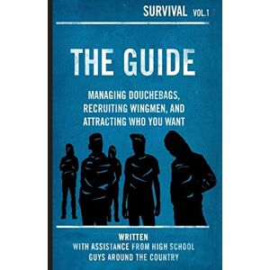 Wiseman, Rosalind The Guide: Managing Douchebags, Recruiting Wingmen, and Attracting Who You Want Wiseman, Rosalind The Guide: Managing Douchebags, Recruiting Wingmen, and Attracting Who You Want