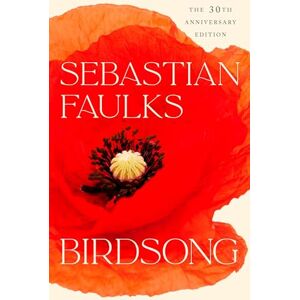 Faulks, Sebastian Birdsong Faulks, Sebastian Birdsong