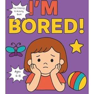 John MO, Nicole I’m Bored! Fun Activity & Coloring Book for Girls Ages 4–8: Packed with Coloring Pages, Mazes, Puzzles, and Drawing Fun for Creative Girls — Perfect ... Play! (I’m Bored! Activity Books for Kids) John MO, Nicole I’m Bored! Fun Activity & Coloring Book for Girls Ages 4–8: Packed with Coloring Pages, Mazes, Puzzles, and Drawing Fun for Creative Girls — Perfect ... Play! (I’m Bored! Activity Books for Kids)