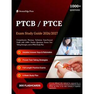 Press, StratusEdge PTCB / PTCE EXAM STUDY GUIDE 2026–2027: Comprehensive Pharmacy Technician Exam-Focused Guide with 1,000+ Practice Questions, Proven Test-Taking Strategies, and a 6-Week Study Plan Press, StratusEdge PTCB / PTCE EXAM STUDY GUIDE 2026–2027: Comprehensive Pharmacy Technician Exam-Focused Guide with 1,000+ Practice Questions, Proven Test-Taking Strategies, and a 6-Week Study Plan