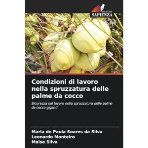Silva Condizioni di lavoro nella spruzzatura delle palme da cocco: Sicurezza sul lavoro nella spruzzatura delle palme da cocco giganti Silva Condizioni di lavoro nella spruzzatura delle palme da cocco: Sicurezza sul lavoro nella spruzzatura delle palme da cocco giganti