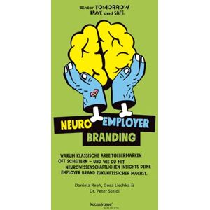 Reeh, Daniela Neuro Employer Branding – Warum klassische Arbeitgebermarken oft scheitern – und wie du mit neurowissenschaftlichen Insights deine Employer Brand ... Enter tomorrow. Brave and safe. Kochstrasse™ Reeh, Daniela Neuro Employer Branding – Warum klassische Arbeitgebermarken oft scheitern – und wie du mit neurowissenschaftlichen Insights deine Employer Brand ... Enter tomorrow. Brave and safe. Kochstrasse™