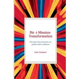 Vermeer, Lina Dernières Années de la Cour de Lunéville; Mme de Boufflers, ses enfants et ses amis (Edition1): Wie kleine Gewohnheiten ein großes Leben aufbauen Vermeer, Lina Dernières Années de la Cour de Lunéville; Mme de Boufflers, ses enfants et ses amis (Edition1): Wie kleine Gewohnheiten ein großes Leben aufbauen