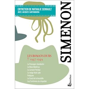 Simenon, Georges Les Romans durs, Tome 7 1947-1949: Volume 7, 1947-1949 Simenon, Georges Les Romans durs, Tome 7 1947-1949: Volume 7, 1947-1949
