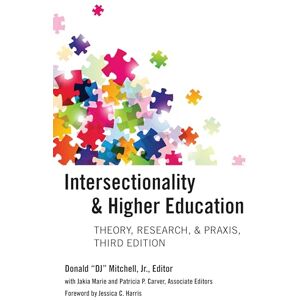 Mitchell Jr., Donald Intersectionality and Higher Education: Theory, Research, & Praxis, Third Edition Mitchell Jr., Donald Intersectionality and Higher Education: Theory, Research, & Praxis, Third Edition