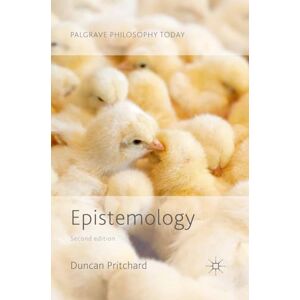 Pritchard, D. Epistemology (Palgrave Philosophy Today) Pritchard, D. Epistemology (Palgrave Philosophy Today)